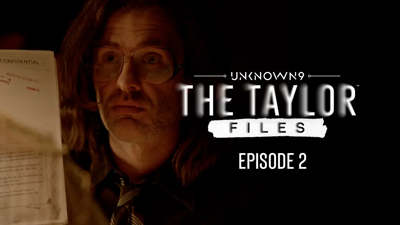 Unknown 9: The Taylor Files, Episode 2