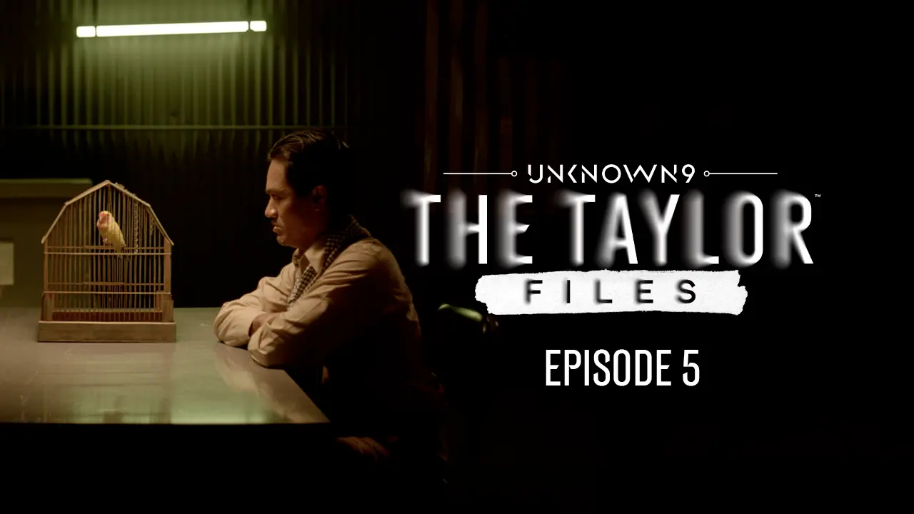 Unknown 9: The Taylor Files, Episode 5