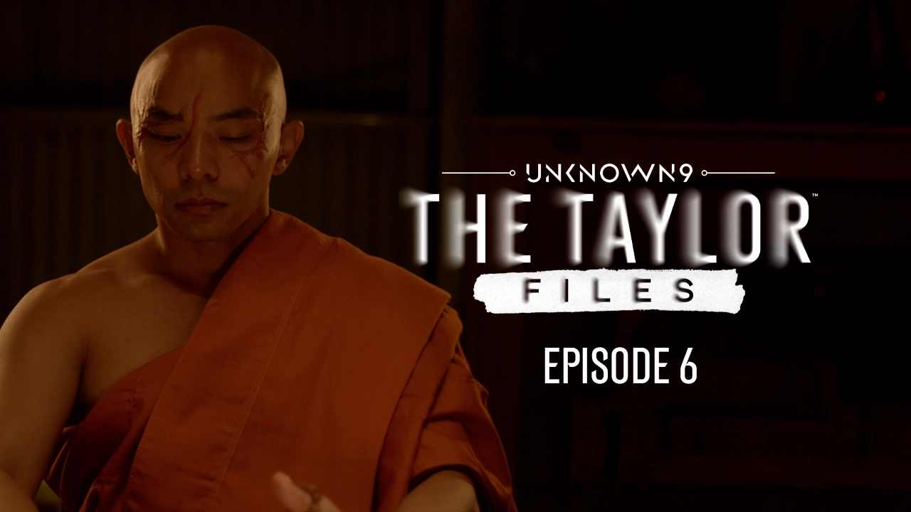 Unknown 9: The Taylor Files, Episode 6